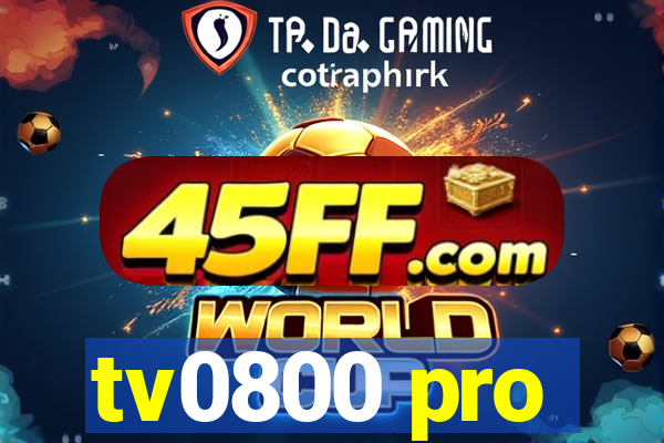 tv0800 pro